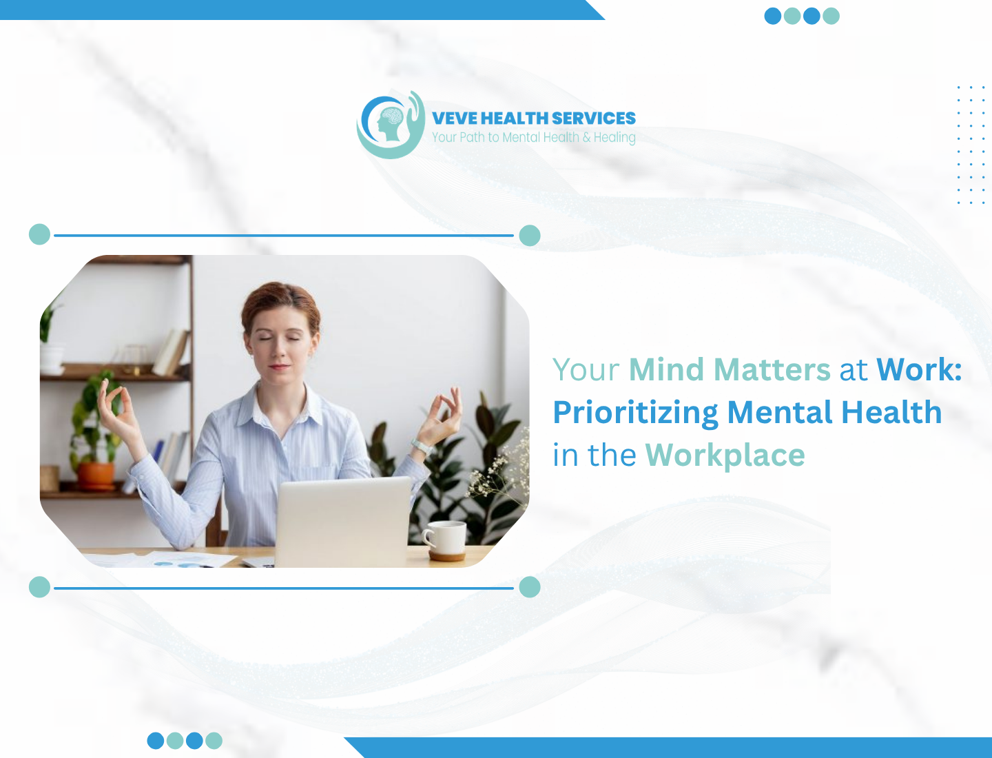 Your Mind Matters at Work Prioritizing Mental Health in the Workplace