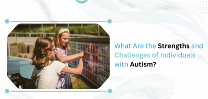 Challenges of Individuals with Autism