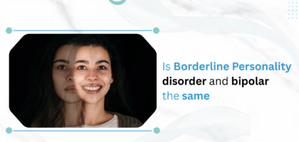Is Borderline Personality Disorder and Bipolar the Same