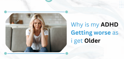 ADHD Getting Worse as I Get Older.