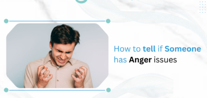 How to Tell If Someone Has Anger Issues