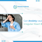 Can Anxiety Cause Irregular Heartbeats