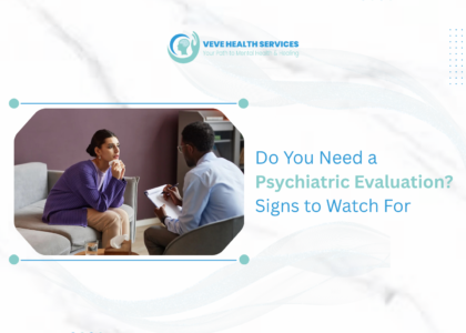 Do You Need a Psychiatric Evaluation Signs to Watch For 1