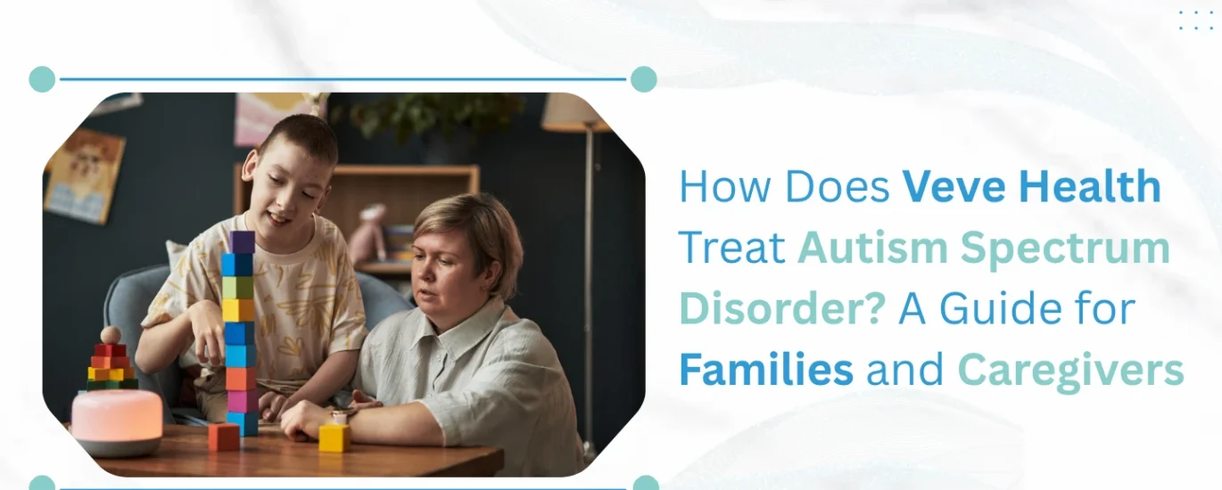 Veve Health Treat Autism Spectrum Disorde
