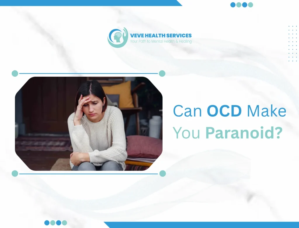 Can OCD Make You Paranoid?