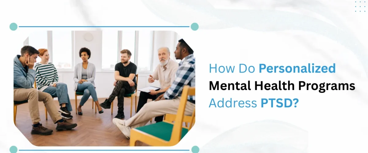 How Do Personalized Mental Health Programs Address PTSD 1