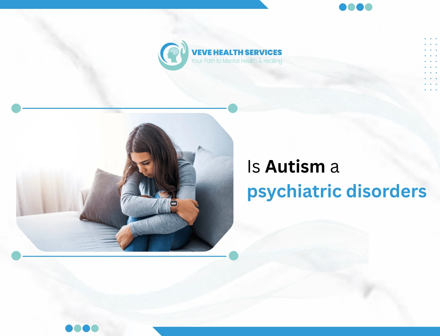 Is Autism a Psychiatric Disorder