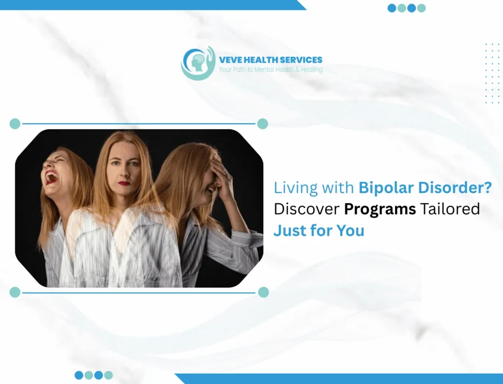 Living with Bipolar Disorder? Discover Programs Tailored Just for You