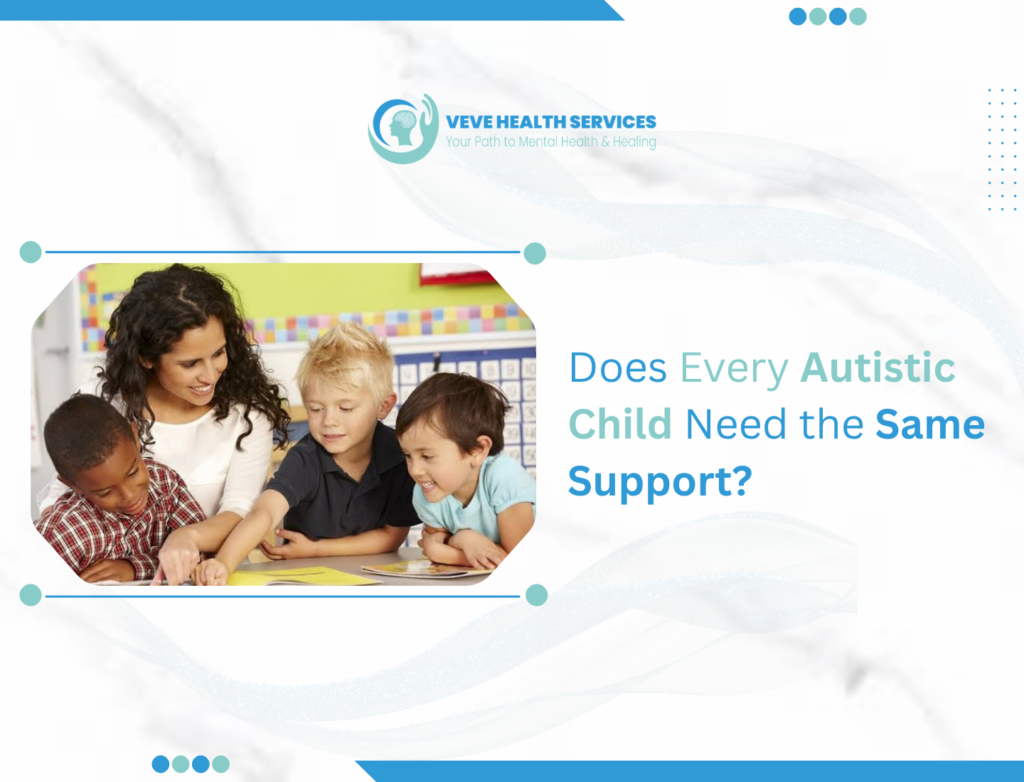Does Every Autistic Child Need the Same Support?