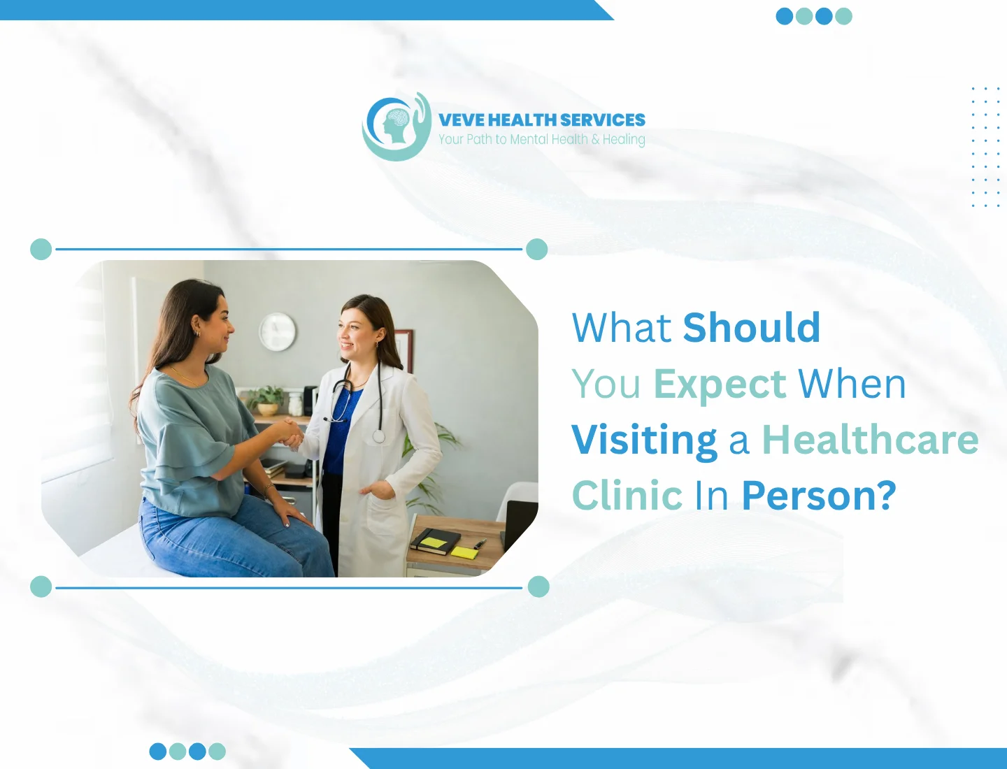 Should You Expect When Visiting a Healthcare Clinic In Person